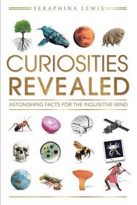 Seraphina Lewis - Curiosities Revealed, Häftad