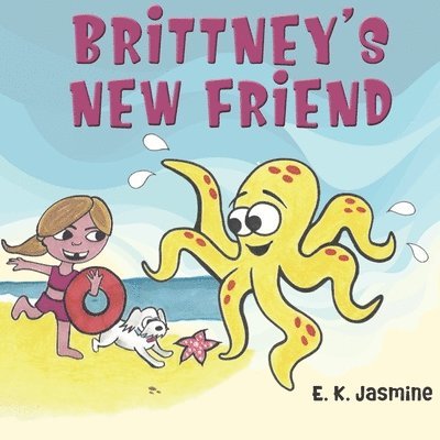 E K Jasmine - Brittney's New Friend, Häftad