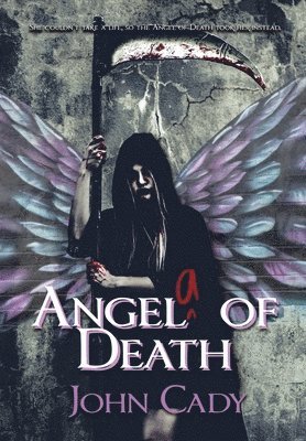 John Cady - Angela of Death, Inbunden