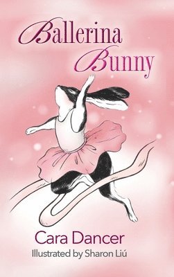 Cara Dancer - Ballerina Bunny, Inbunden