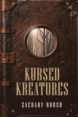 Zachary Roush - Kursed Kreatures, Häftad