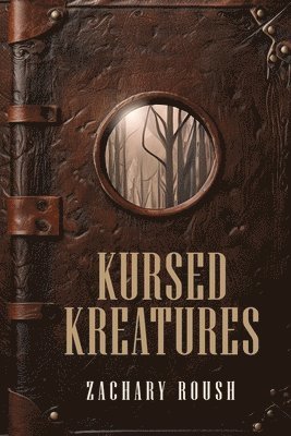 Zachary Roush - Kursed Kreatures, Häftad