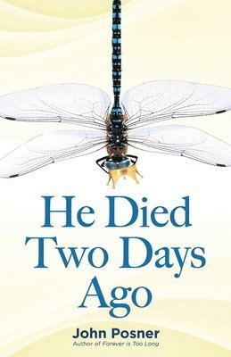 John Posner - He Died Two Days Ago, Häftad