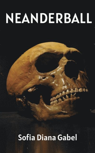 Sofia Diana Gabel - Neanderball, E-bok