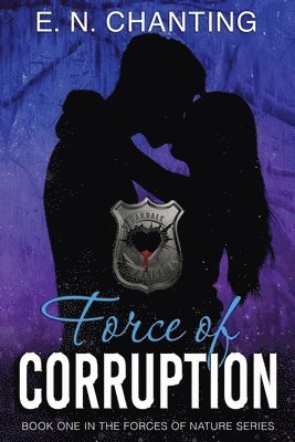 E N Chanting, Kimberly Pruitt - Force Of Corruption, Häftad