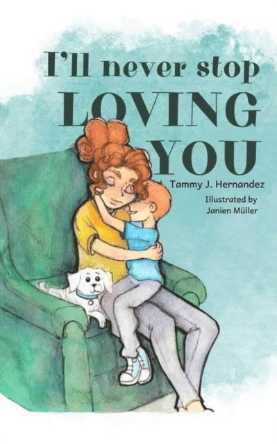 Tammy J Hernandez - I'll Never Stop Loving You, E-bok