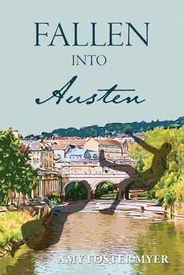 Amy Foster Myer - Fallen Into Austen, Häftad