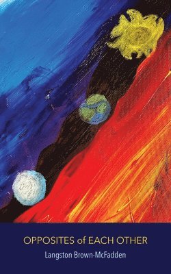 Langston Brown-McFadden - Opposites of Each Other, Häftad