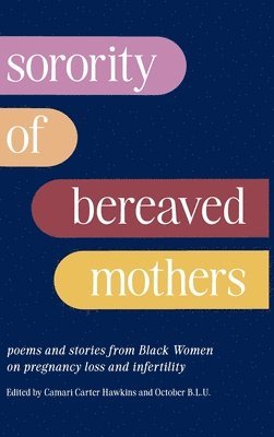 Camari Carter-Hawkins - Sorority of Bereaved Mothers, Inbunden