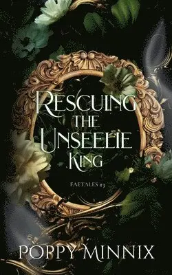 Poppy Minnix - Rescuing the Unseelie King, Häftad. Tillgänglighet: Lägg i varukorg