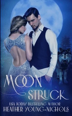 Heather Young-Nichols - Moonstruck, Häftad