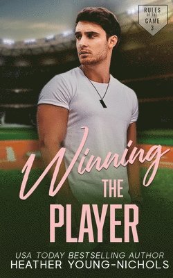 Heather Young-Nichols - Winning the Player, Häftad