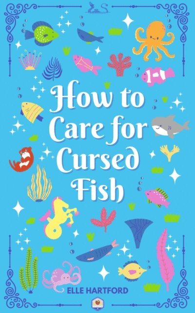 Elle Hartford - How to Care for Cursed Fish, E-bok