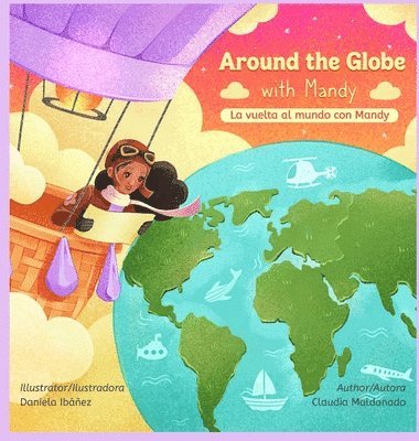 Claudia Maldonado - Around the Globe with Mandy/ La vuelta al mundo con Mandy Bilingual, Inbunden