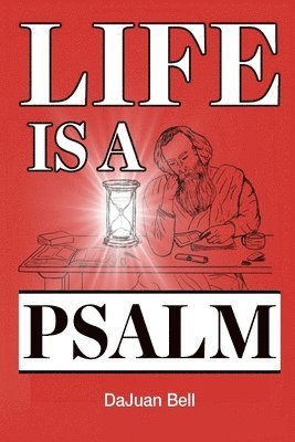 Dajuan Bell - Life Is a Psalm, Häftad
