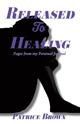 Patrice Brown - Released To Healing, Häftad. Tillgänglighet: Lägg i varukorg