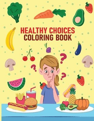 Pharmd Ashley Sullivan - Healthy Choices Coloring Book, Häftad. Tillgänglighet: Lägg i varukorg