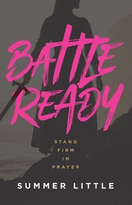 Summer Little - Battle Ready, Häftad