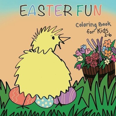 Janice M Weaver - Easter Fun Coloring Book for Kids 2-6, Häftad