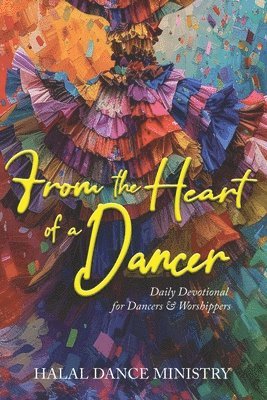 Eslyn Taylor, Julia Greene - From the Heart of a Dancer, Häftad. Tillgänglighet: Lägg i varukorg