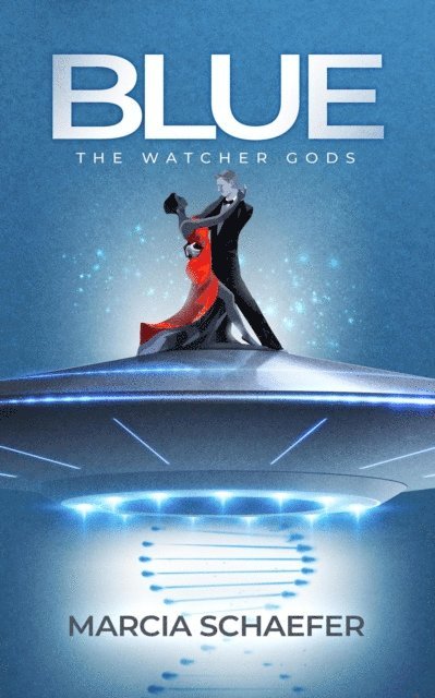 Marcia Schaefer - Blue: The Watcher Gods, E-bok