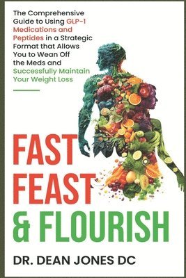 Jonathan Keith, Dean Jones - Fast, Feast & Flourish, Häftad