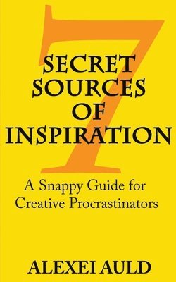 Alexei Auld - 7 Secret Sources of Inspiration, Häftad