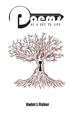 Gwint L Fisher - Poems As A Key To Life, Häftad
