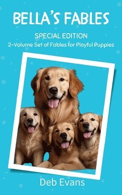 Deb Evans - Bella's Fables Special Edition, Inbunden