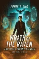 Ephie Risho - Wrath of the Raven and Other Inconveniences, Häftad