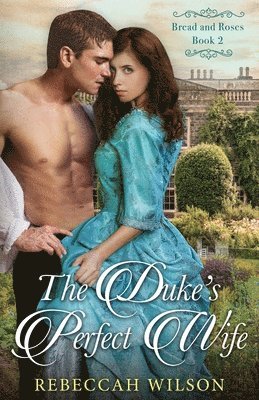 Rebeccah Wilson - Duke's Perfect Wife, Häftad