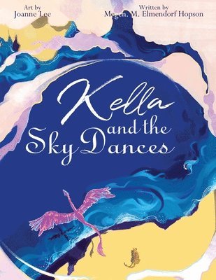 M M Elmendorf Hopson - Kella and the Sky Dances, Häftad