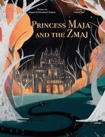 M M Elmendorf Hopson - Princess Maja and the Zmaj, Häftad
