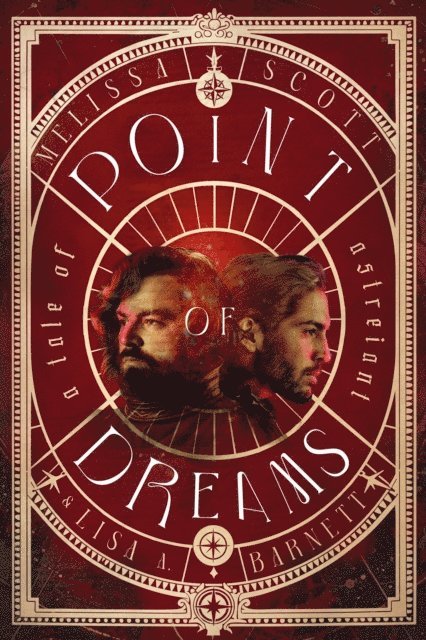Lisa Barnett, Melissa Scott - Point of Dreams: A Novel of Astreiant, E-bok