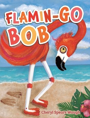 Cheryl Spears Waugh - Flamin-Go BOB, Inbunden