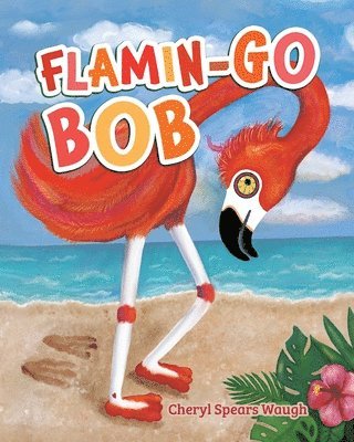 Cheryl Spears Waugh - Flamin-Go BOB, Häftad