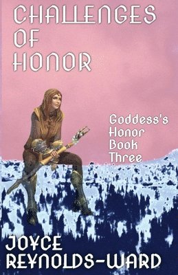 Joyce Reynolds-Ward - Challenges of Honor, Häftad
