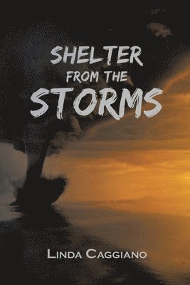 Linda Caggiano - Shelter from the Storms, Häftad