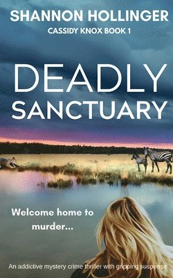 Shannon Hollinger - Deadly Sanctuary, Häftad. Tillgänglighet: Lägg i varukorg