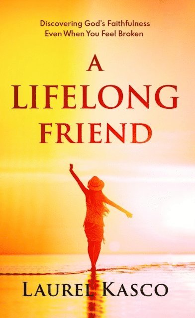 Laurel Kasco - Lifelong Friend, E-bok