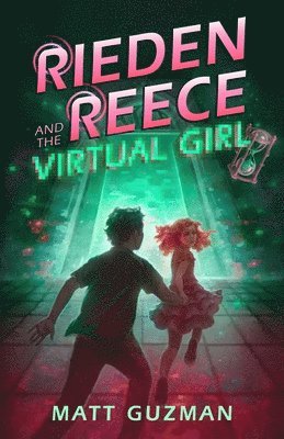 Matt Guzman, Stephanie Slagle - Rieden Reece and the Virtual Girl, Häftad