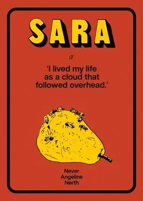 Never Angeline North - Sara, or, I lived my life as a cloud that followed overhead, Häftad. Tillgänglighet: Lägg i varukorg