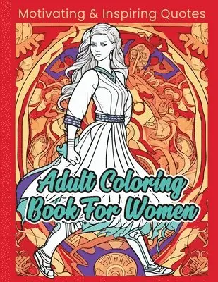 Deborah Bohn - Adult Coloring Book For Women: Motivating & Inspiring Quotes, Häftad. Tillgänglighet: Lägg i varukorg
