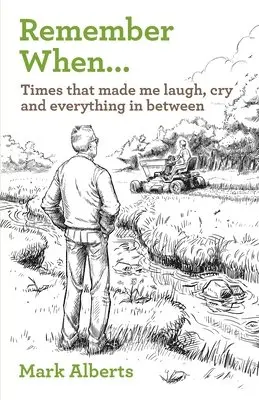Mark Alberts - Remember When... Times that made me laugh, cry, and everything in between, Häftad. Tillgänglighet: Lägg i varukorg