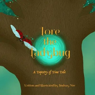 Lindsay Nee - Lore the Ladybug, Häftad. Tillgänglighet: Lägg i varukorg