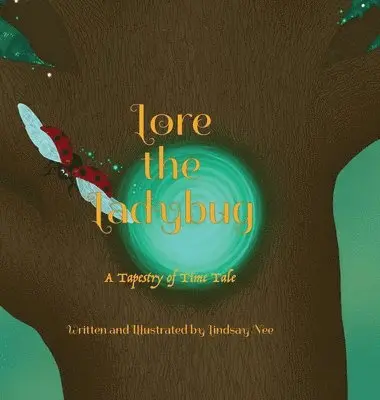 Lindsay Nee - Lore the Ladybug, Inbunden. Tillgänglighet: Lägg i varukorg