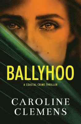 Caroline Clemens - Ballyhoo, Häftad. Tillgänglighet: Lägg i varukorg