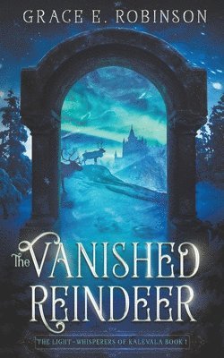 Grace E Robinson - Vanished Reindeer, Häftad. Tillgänglighet: Lägg i varukorg