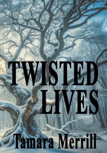 Tamara Merrill - Twisted Lives, E-bok