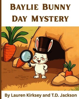 Tyeshia Jackson, Lauren Kirksey - Baylie Bunny Day Mystery, Häftad